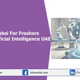 AI Jobs in Dubai For Freshers | Ministry of Artificial Intelligence UAE Jobs